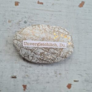 Trauerstein "Unvergleichlich, Du."