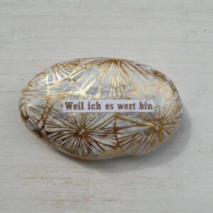 Stein "Weil ich es wert bin"