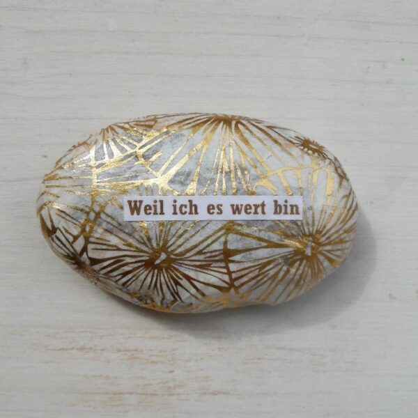 Stein "Weil ich es wert bin"