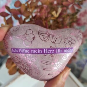 Stein "Ich öffne mein Herz für mehr"